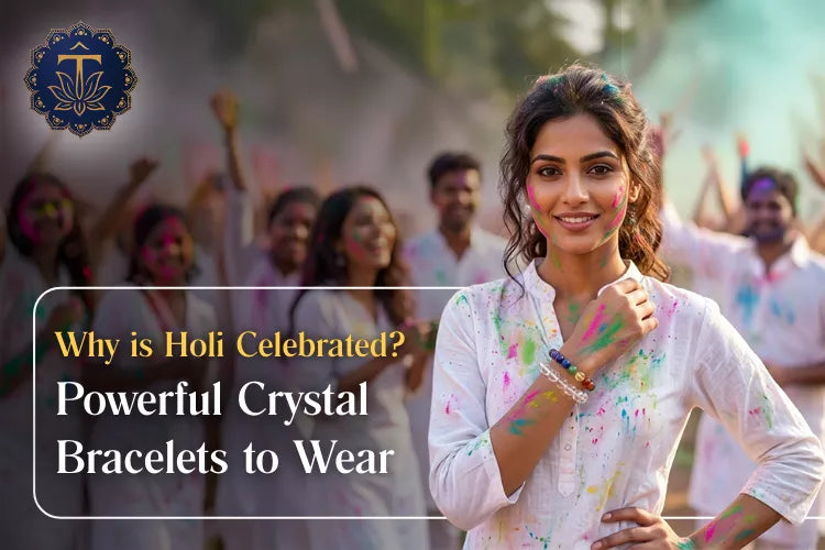 Holi 2026: Why is Holi Celebrated? Powerful Crystal Bracelets to Wear
